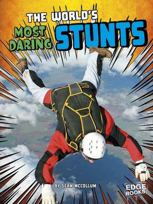cover image of The World's Most Daring Stunts